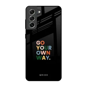 Go Your Own Way Glass Case for Samsung Galaxy S21 FE 5G Smooth Fit