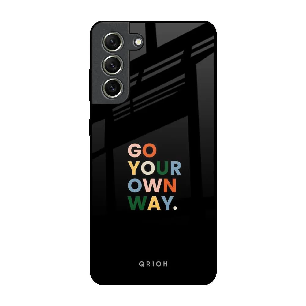 Go Your Own Way Glass Case for Samsung Galaxy S21 FE 5G Smooth Fit