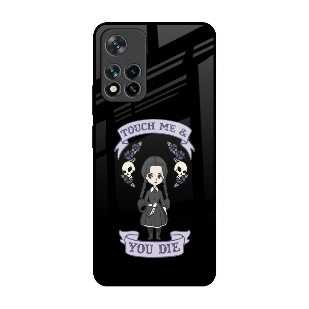 Touch Me & You Die Glass Case for Mi 11i High Quality Soft Look Texture