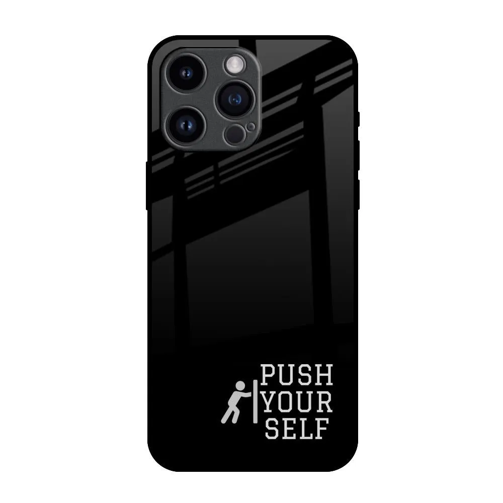 Push Your Self Glass Case for iPhone 14 Pro Max Protective Layer Subtle design