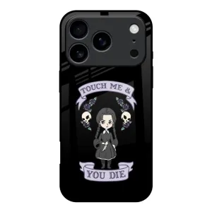 Touch Me & You Die Glass Case for iPhone 17 Pro Smooth Grip High protection